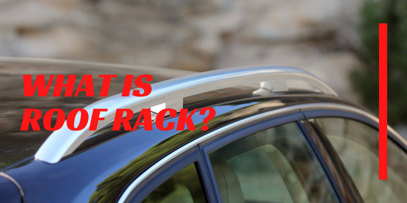 What is car roof rack and cross bars