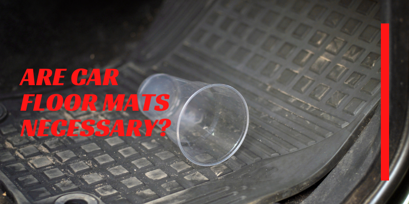 Are car floor mats necessary? – Bamboli LTD